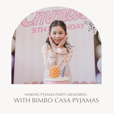 Making Pyjamas Party Memories — with Bimbo Casa Pyjamas